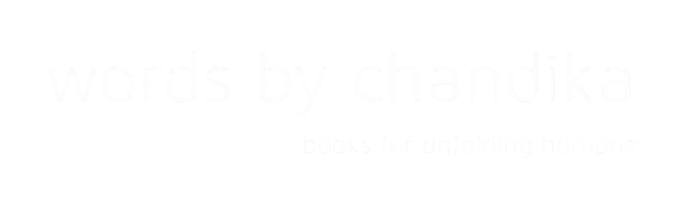 words by chandika, books for unfolding humans